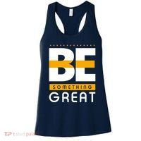 Be Something Great Women's Tank Top thumb 0