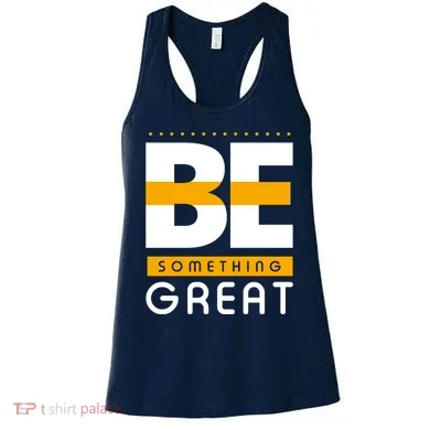 Be Something Great Women's Tank Top