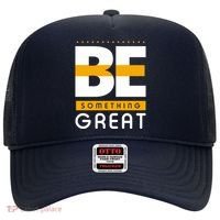 Be Something Great Hat thumb 0
