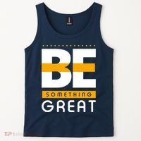 Be Something Great Tank Top thumb 2