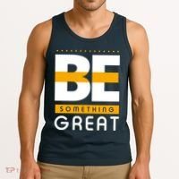 Be Something Great Tank Top thumb 3