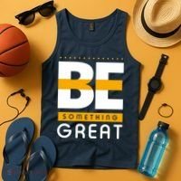 Be Something Great Tank Top thumb 4