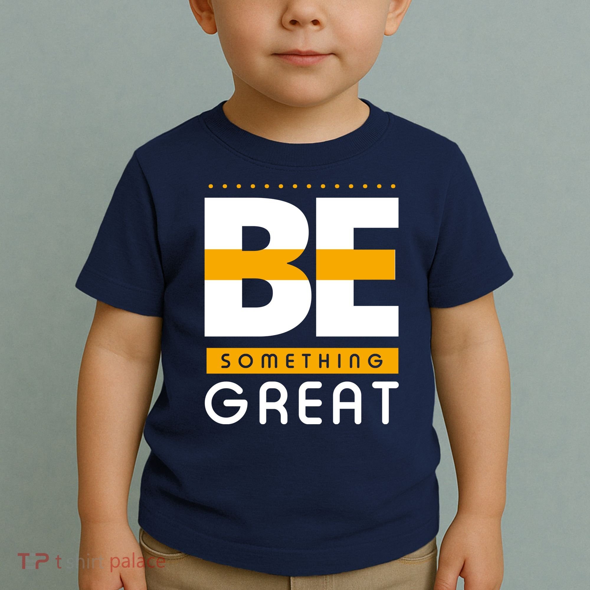 Be Something Great Toddler T-Shirt