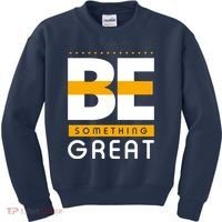 Be Something Great Kids Sweatshirt thumb 0