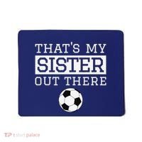 Brother Soccer Gift ThatS My Sister Soccer Brother Mousepad thumb 0
