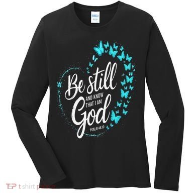 Be Still God Butterfly Heart Christian Apparel Women's Long Sleeve Shirt