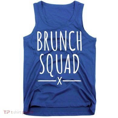Brunch Squad Gift Brunch Gift Tank Top
