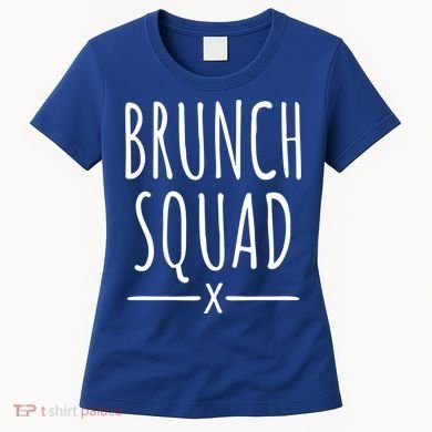 Brunch Squad Gift Brunch Gift Women's T-Shirt