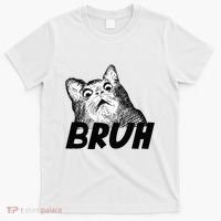 Bruh Shocked Gasp Cat T-Shirt thumb 0