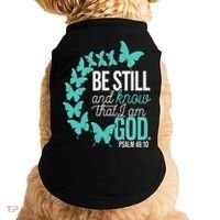 Be Still God Verse Butterfly Arc Christian Faith Doggie Tank thumb 0