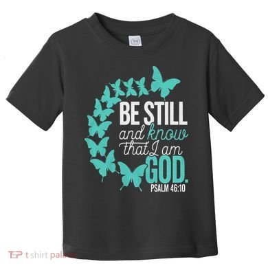 Be Still God Verse Butterfly Arc Christian Faith Toddler T-Shirt