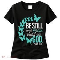 Be Still God Verse Butterfly Arc Christian Faith Women's T-Shirt thumb 0