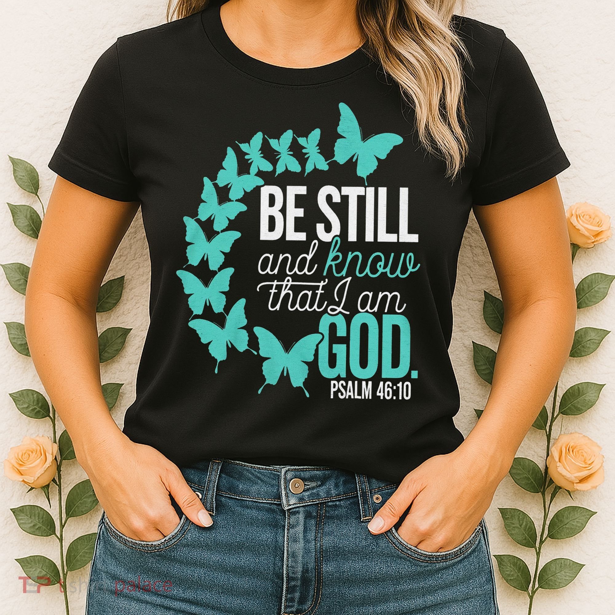Be Still God Verse Butterfly Arc Christian Faith Women's T-Shirt
