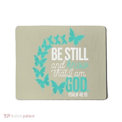 Be Still God Verse Butterfly Arc Christian Faith Mousepad