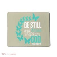 Be Still God Verse Butterfly Arc Christian Faith Mousepad thumb 0