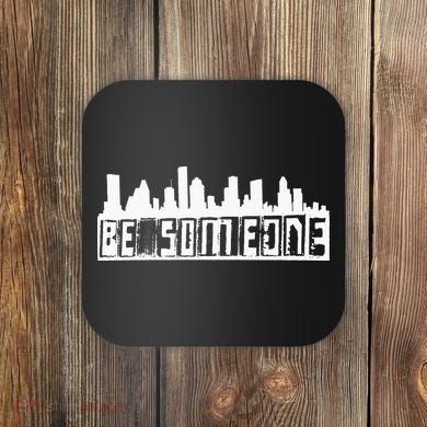 Be Someone H Town Houston Texas Skyline Coaster