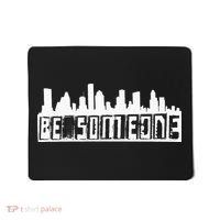 Be Someone H Town Houston Texas Skyline Mousepad thumb 0