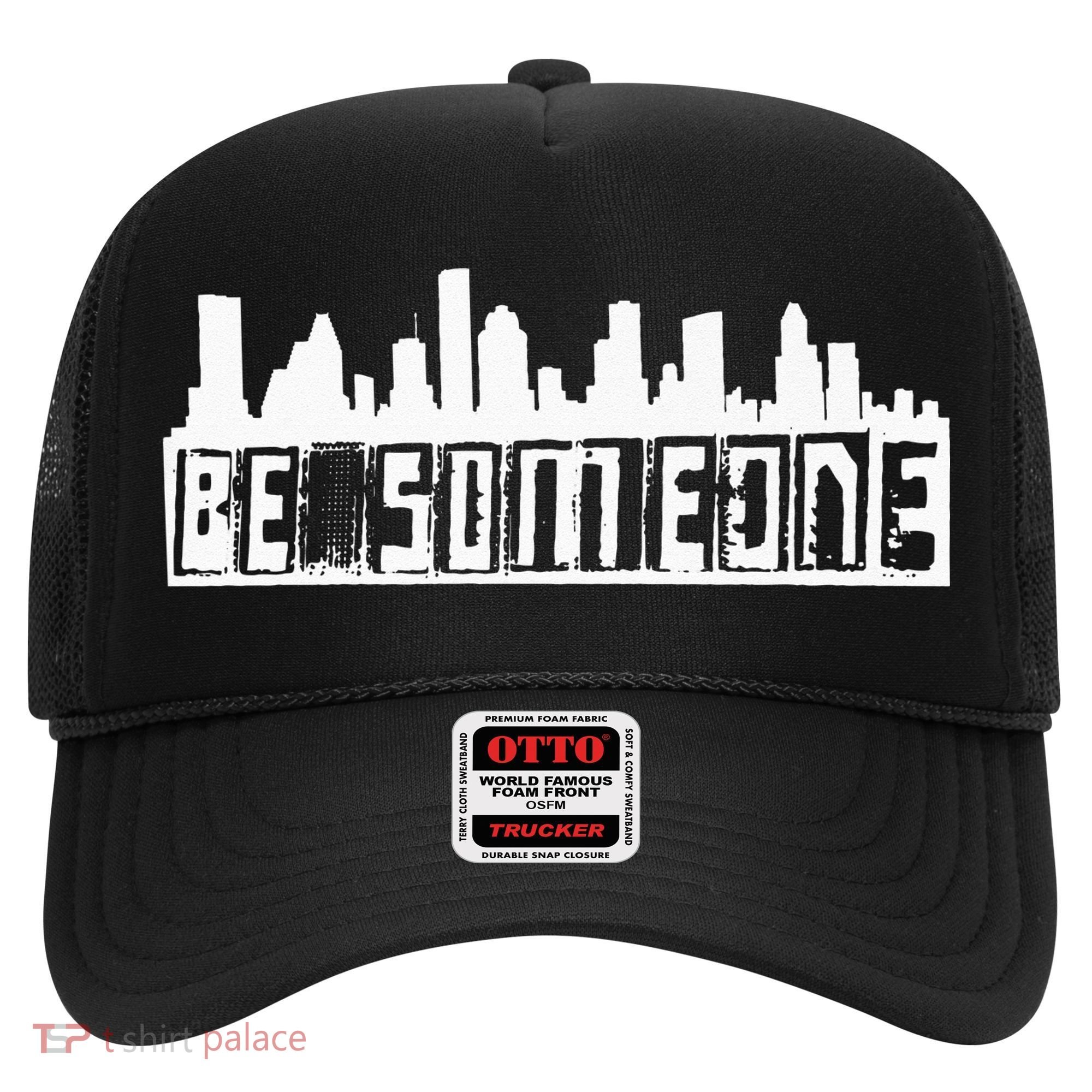 Be Someone H Town Houston Texas Skyline Hat