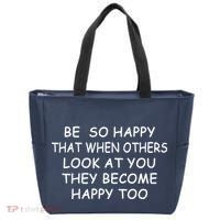 BE SO HAPPY THAT WHEN OTHERS SEE YOU THEY BECOME HAPPY TOO Tote Bag thumb 0