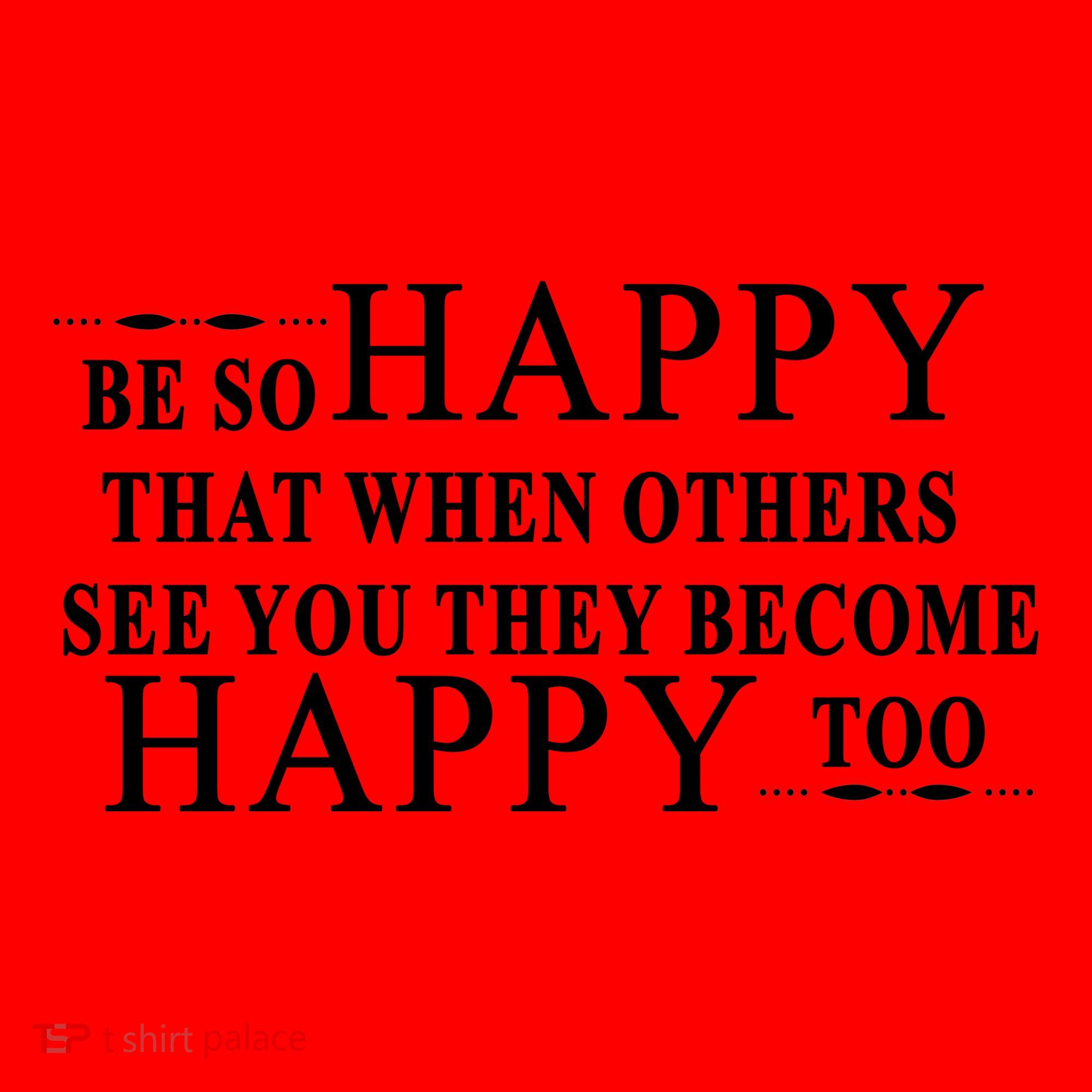 BE SO HAPPY THAT WHEN OTHERS SEE YOU THEY BECOME HAPPY TOO POSITIVE MESSAGE Santa Hat