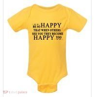 BE SO HAPPY THAT WHEN OTHERS SEE YOU THEY BECOME HAPPY TOO POSITIVE MESSAGE Baby Bodysuit thumb 0