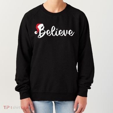 Believe Santa Hat Christmas Gift Women's Sweatshirt