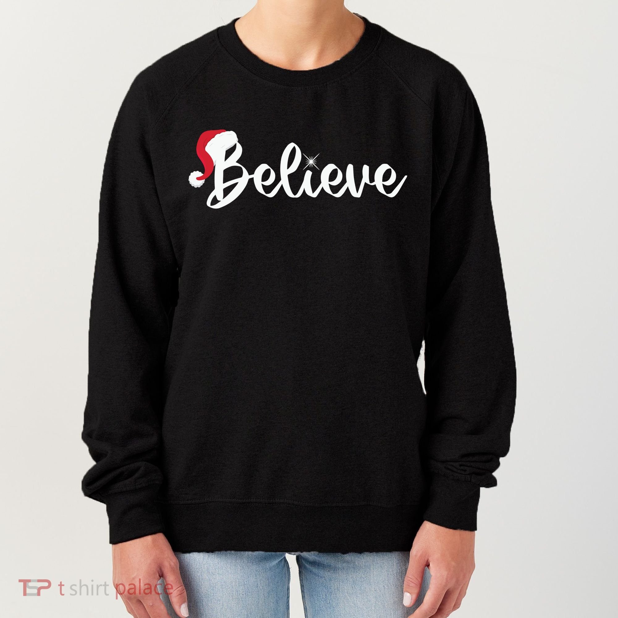 Believe Santa Hat Christmas Gift Women's Sweatshirt