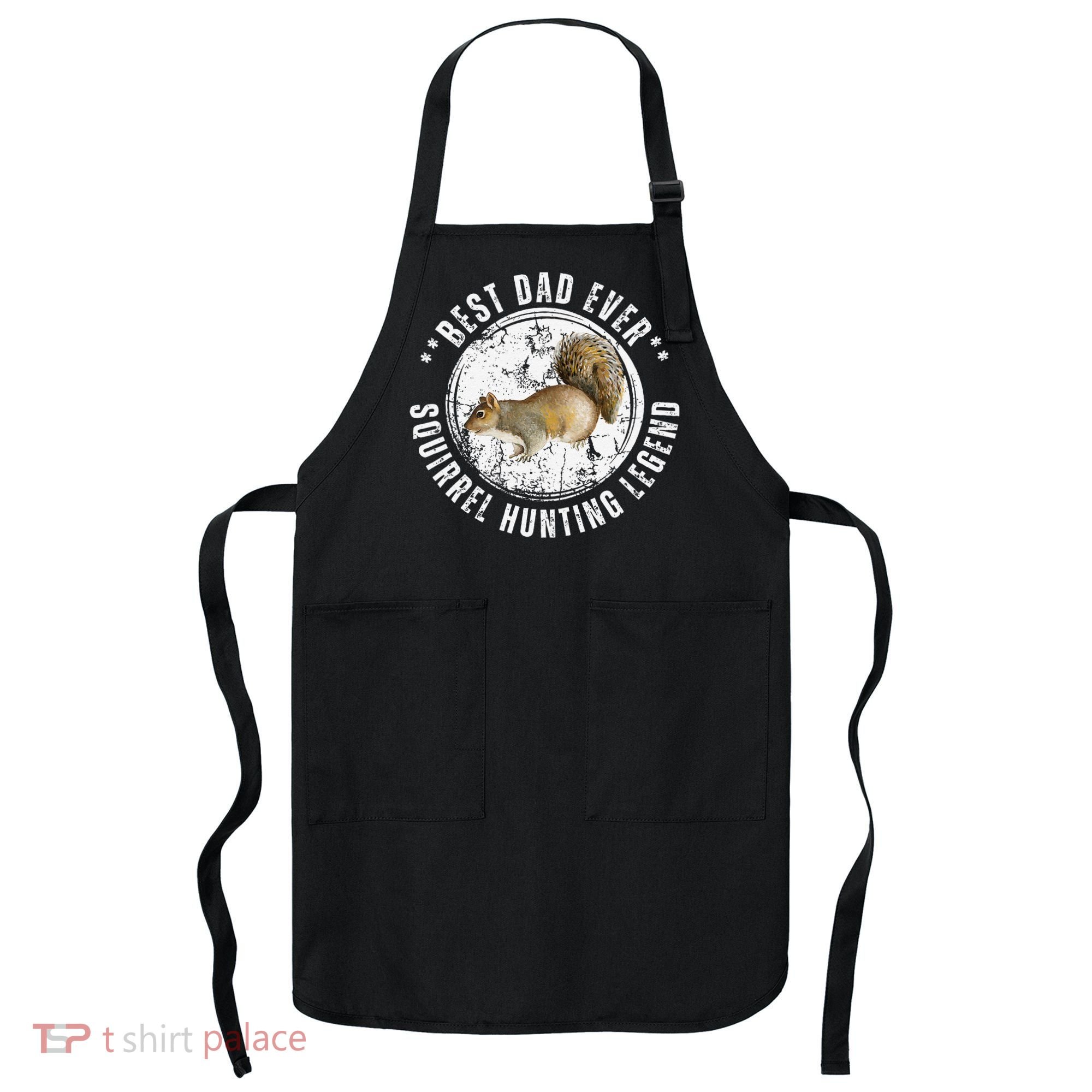 Best Squirrel Hunting Dad Fathers Day Dads Birthday Apron