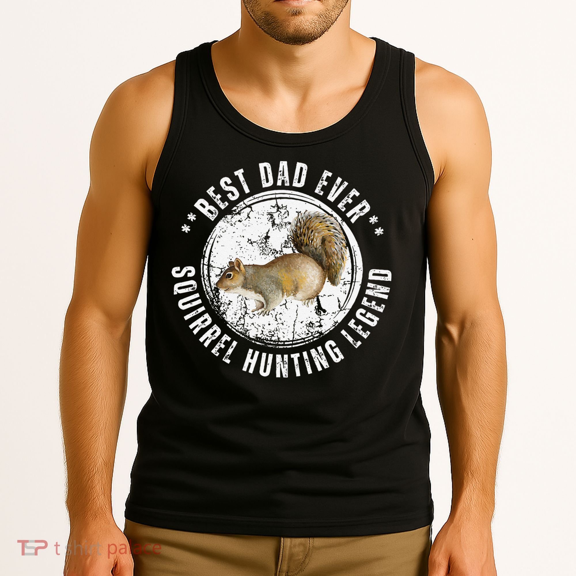 Best Squirrel Hunting Dad Fathers Day Dads Birthday Tank Top