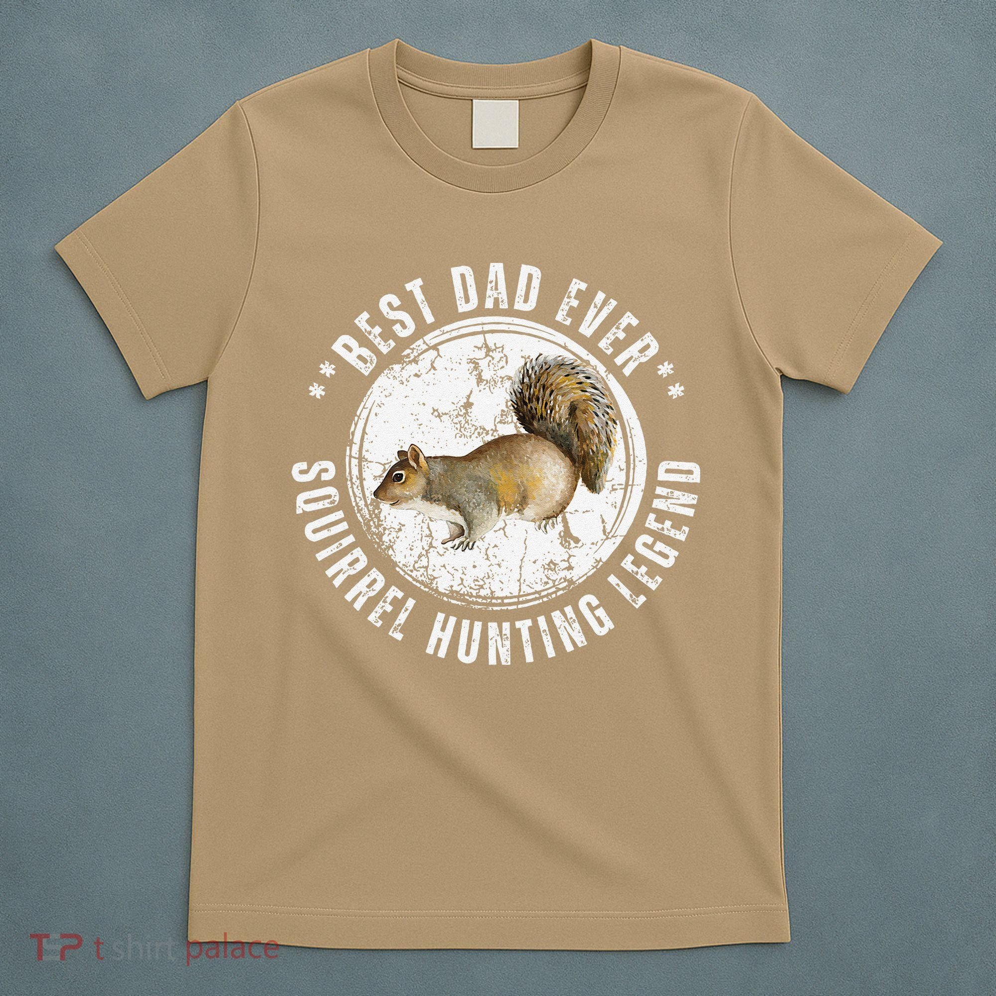 Best Squirrel Hunting Dad Fathers Day Dads Birthday T-Shirt