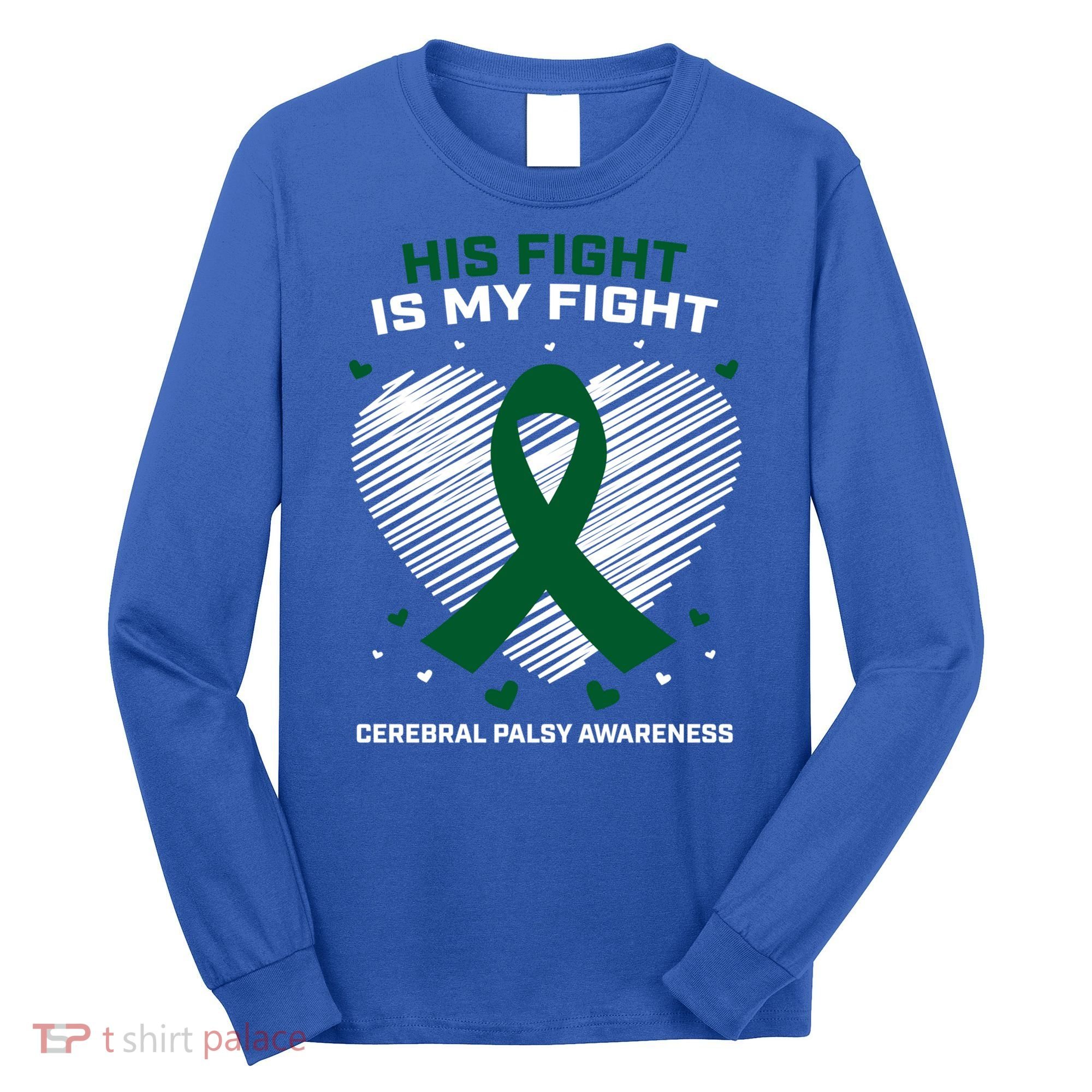 Brother Son His Fight Is My Fight Cerebral Palsy Awareness Gift Long Sleeve Shirt