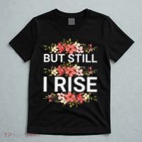 But Still I Rise Inspiration Quote Black Women Queen T-Shirt thumb 5