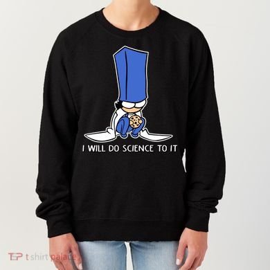 Biscuit Science I Will Do Science To It Women's Sweatshirt