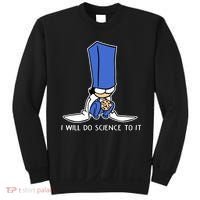 Biscuit Science I Will Do Science To It Sweatshirt thumb 0