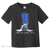 Biscuit Science I Will Do Science To It Toddler T-Shirt thumb 0
