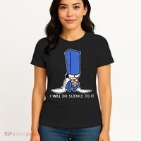 Biscuit Science I Will Do Science To It Women's T-Shirt thumb 4