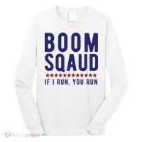 Boom Squad If I Run You Run Funny 4th Of July Long Sleeve Shirt thumb 0