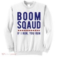 Boom Squad If I Run You Run Funny 4th Of July Sweatshirt thumb 0