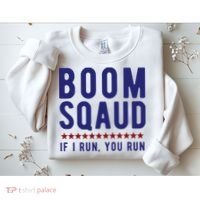 Boom Squad If I Run You Run Funny 4th Of July Sweatshirt thumb 2