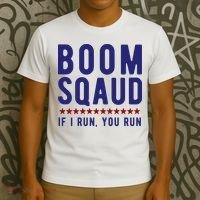 Boom Squad If I Run You Run Funny 4th Of July T-Shirt thumb 3