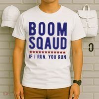 Boom Squad If I Run You Run Funny 4th Of July T-Shirt thumb 6