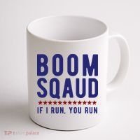 Boom Squad If I Run You Run Funny 4th Of July Coffee Mug thumb 1