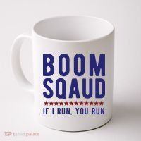 Boom Squad If I Run You Run Funny 4th Of July Coffee Mug thumb 0