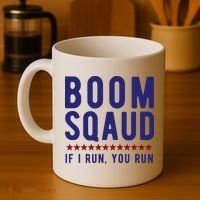 Boom Squad If I Run You Run Funny 4th Of July Coffee Mug thumb 4