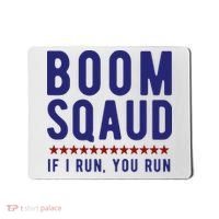 Boom Squad If I Run You Run Funny 4th Of July Mousepad thumb 0