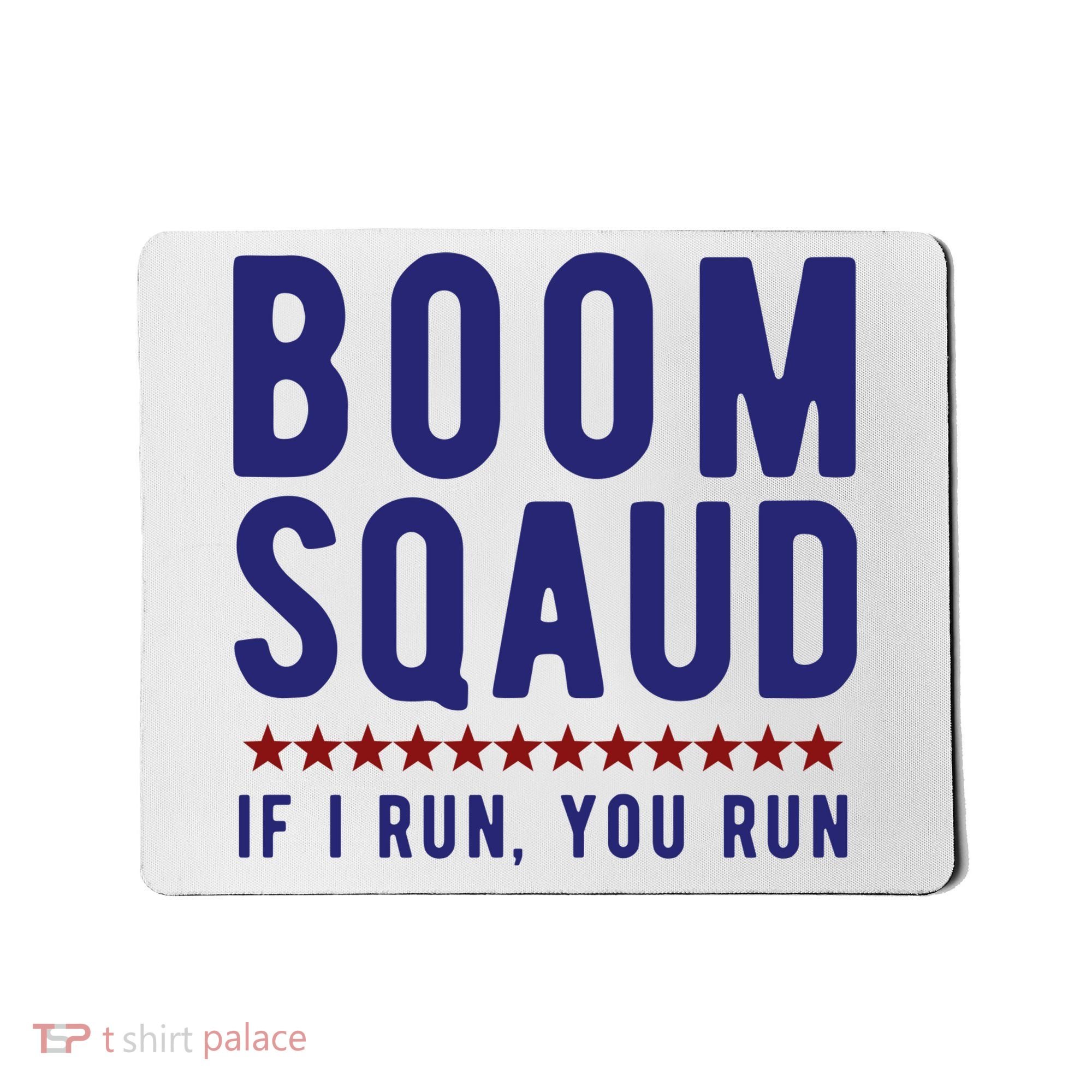Boom Squad If I Run You Run Funny 4th Of July Mousepad