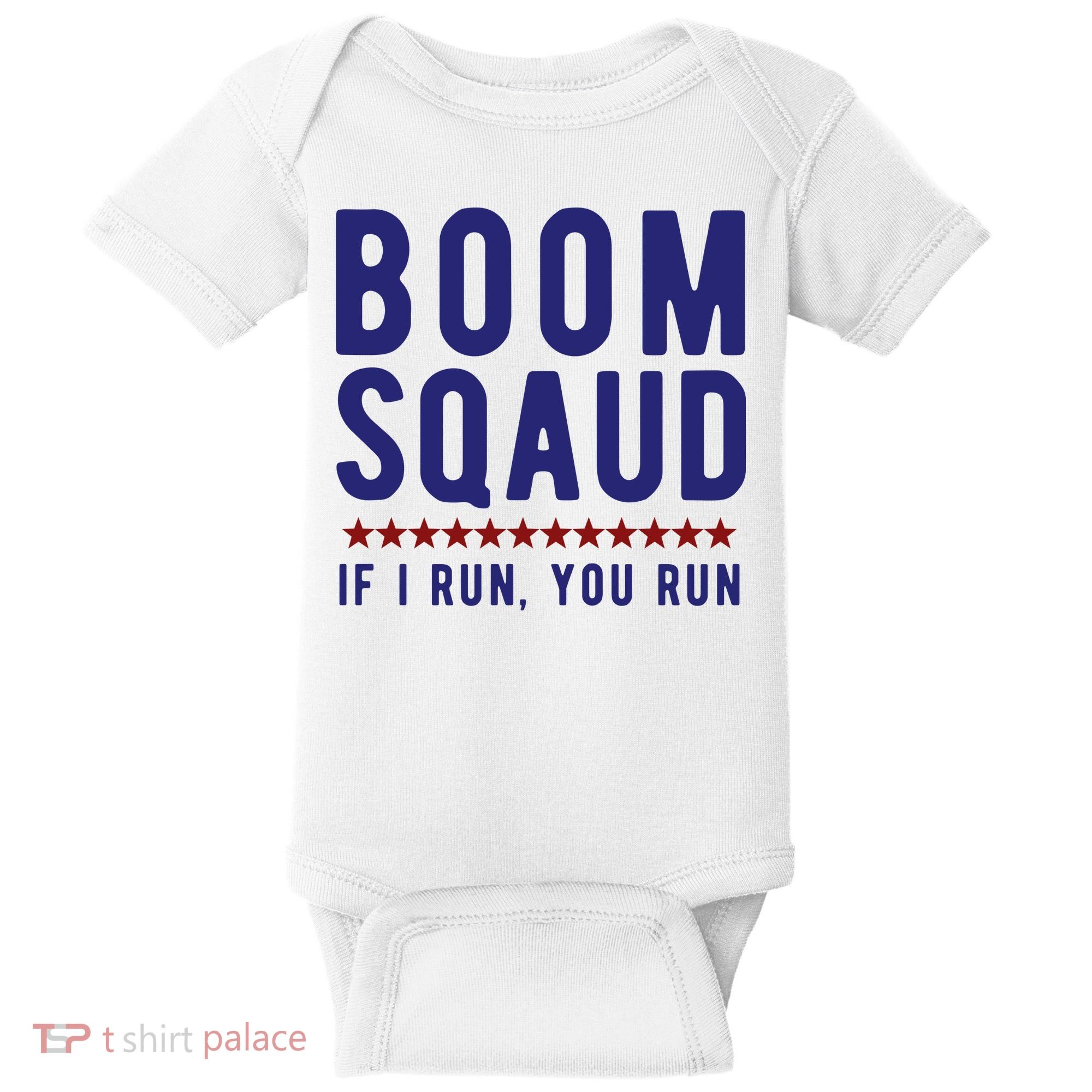 Boom Squad If I Run You Run Funny 4th Of July Baby Bodysuit