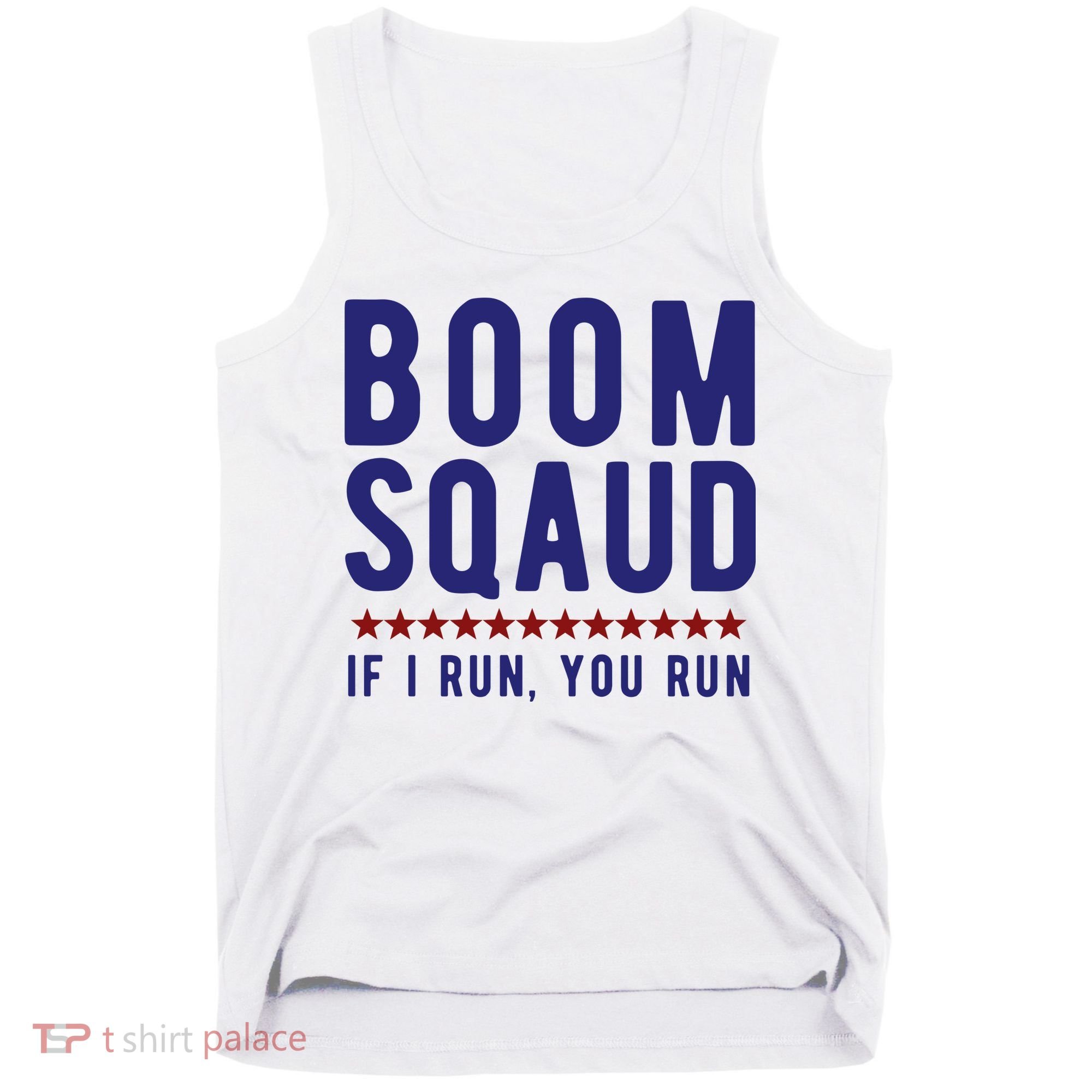 Boom Squad If I Run You Run Funny 4th Of July Tank Top