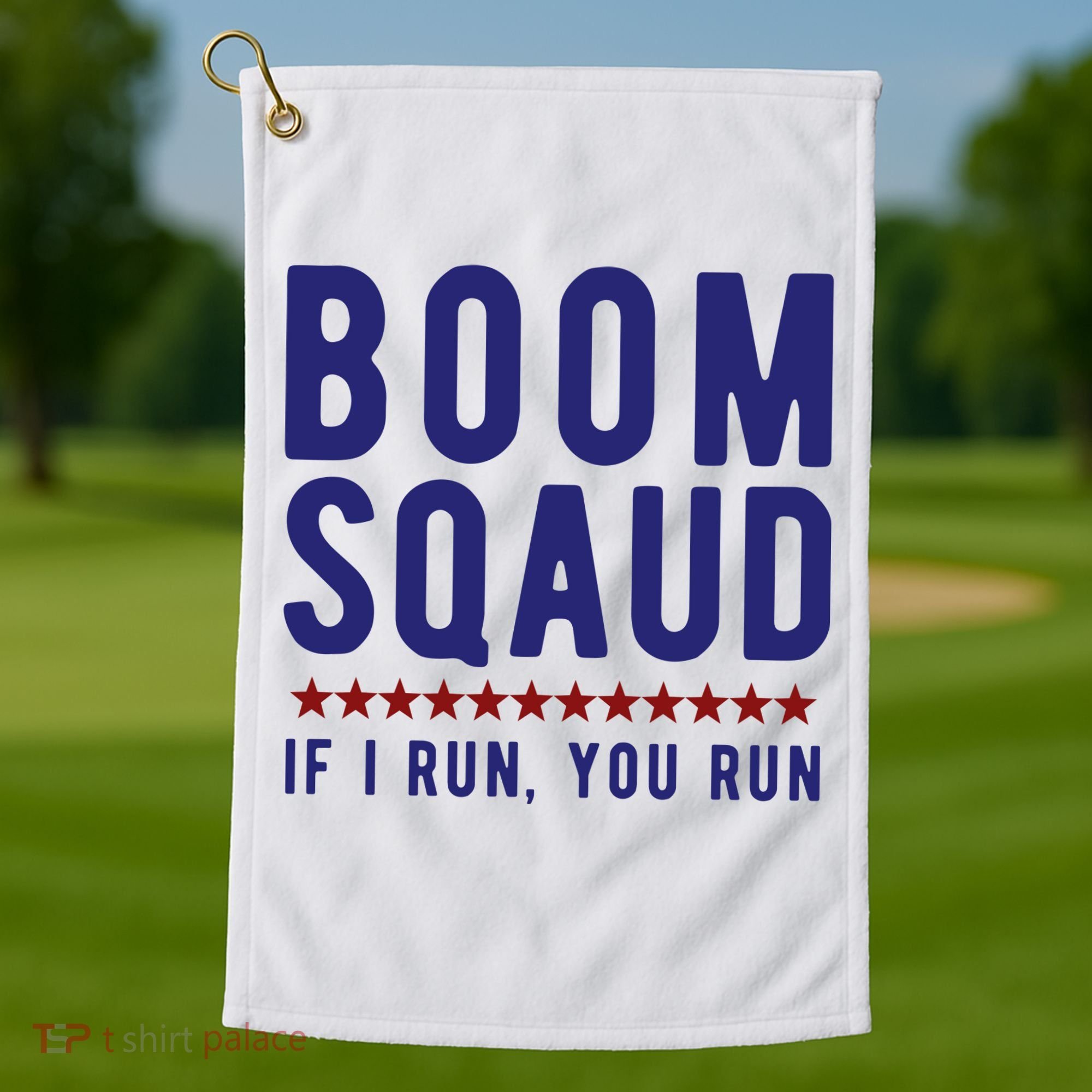 Boom Squad If I Run You Run Funny 4th Of July Golf Towel