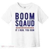 Boom Squad If I Run You Run Funny 4th Of July Toddler T-Shirt thumb 0